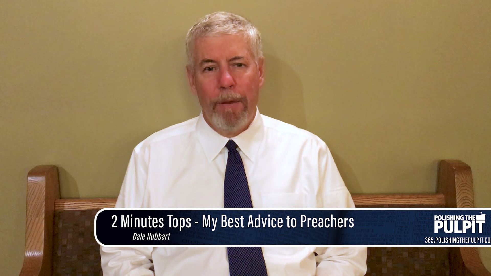 Dale Hubbart: 2 Minutes Tops - My Best Advice to Preachers