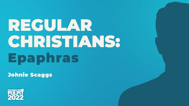 Regular Christians: Epaphras | Johnie...