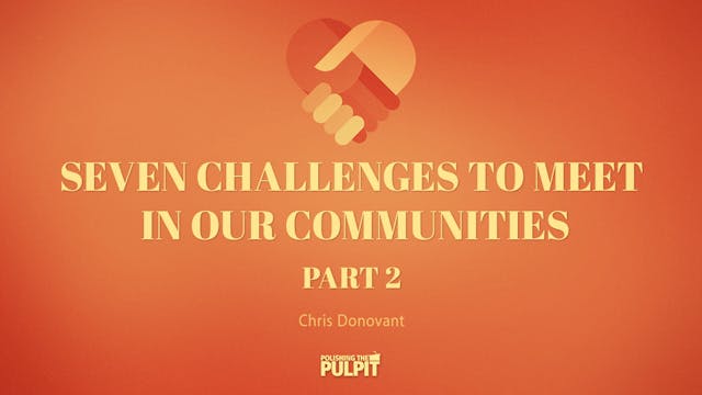 Seven Challenges to Meet In Our Commu...