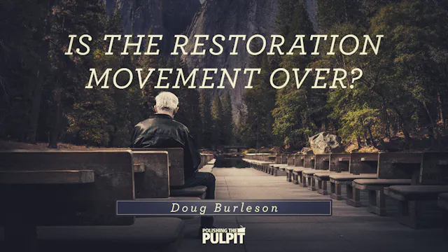 Is the Restoration Movement Over? | D...