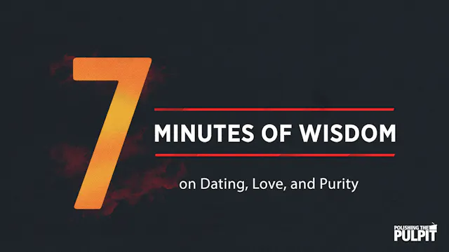 Seven Minutes of Wisdom on Dating, Lo...