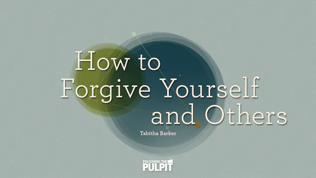 How To Forgive Yourself and Others | ...
