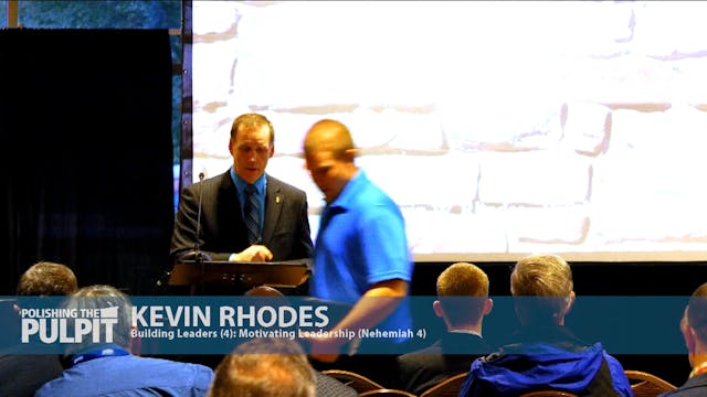 Kevin Rhodes: Building Leaders (4): M...