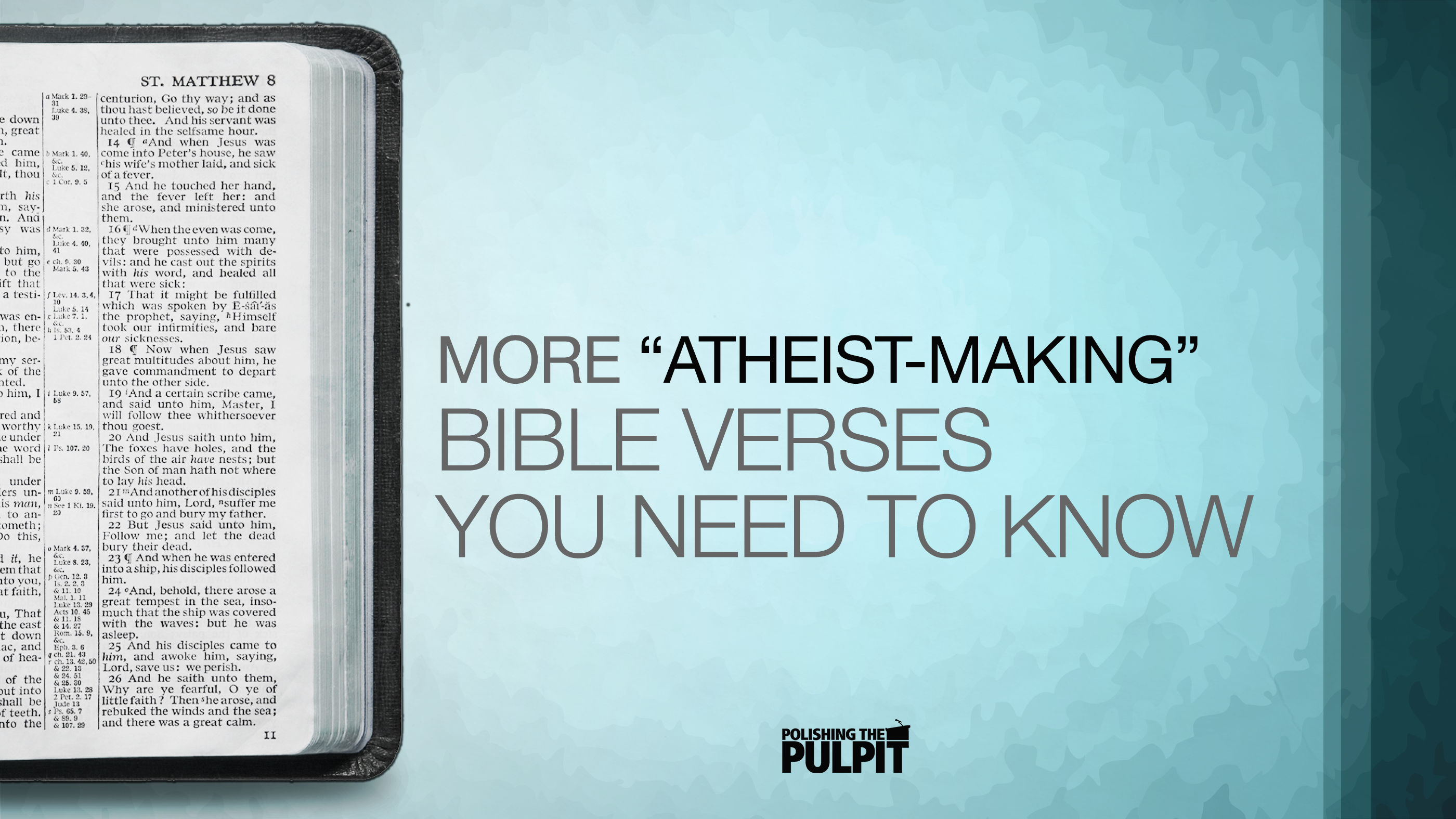 More “Atheist-Making” Bible Verses You Need to Know | Eric Lyons