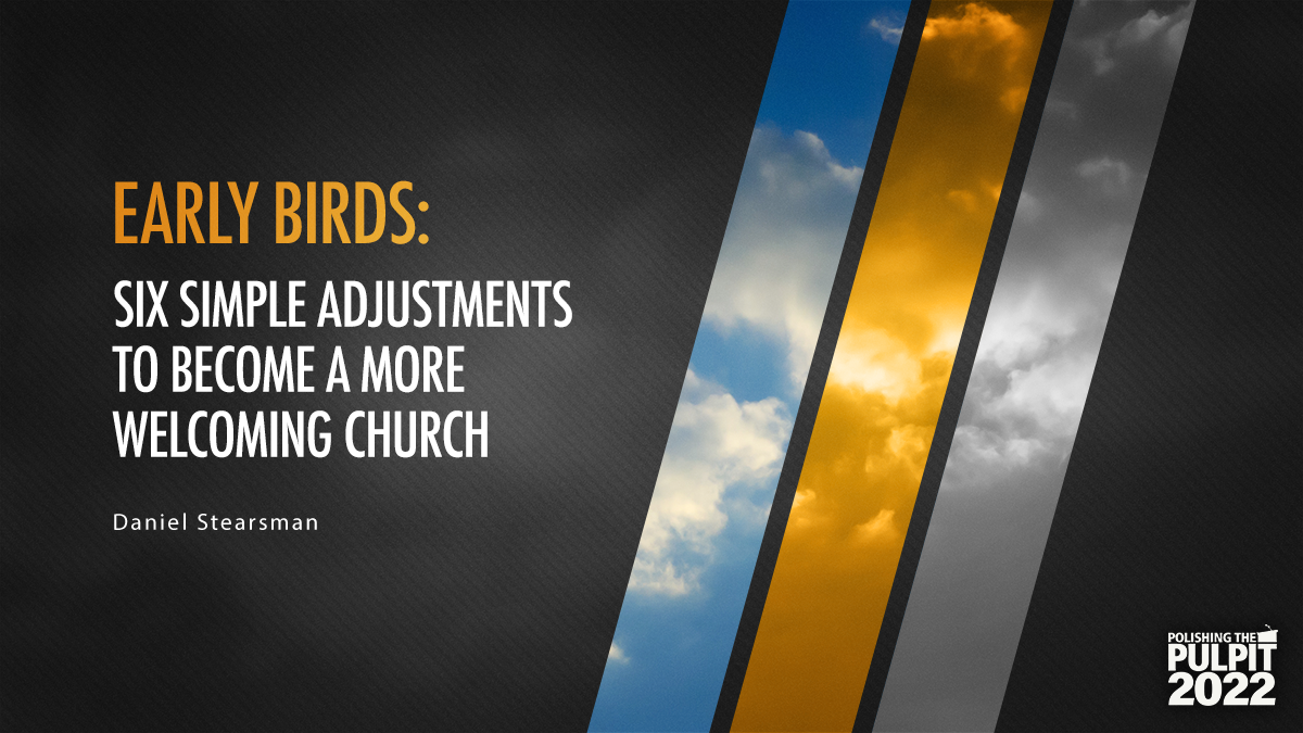 Six Simple Adjustments to Become a More Welcoming Church | Daniel Stearsman