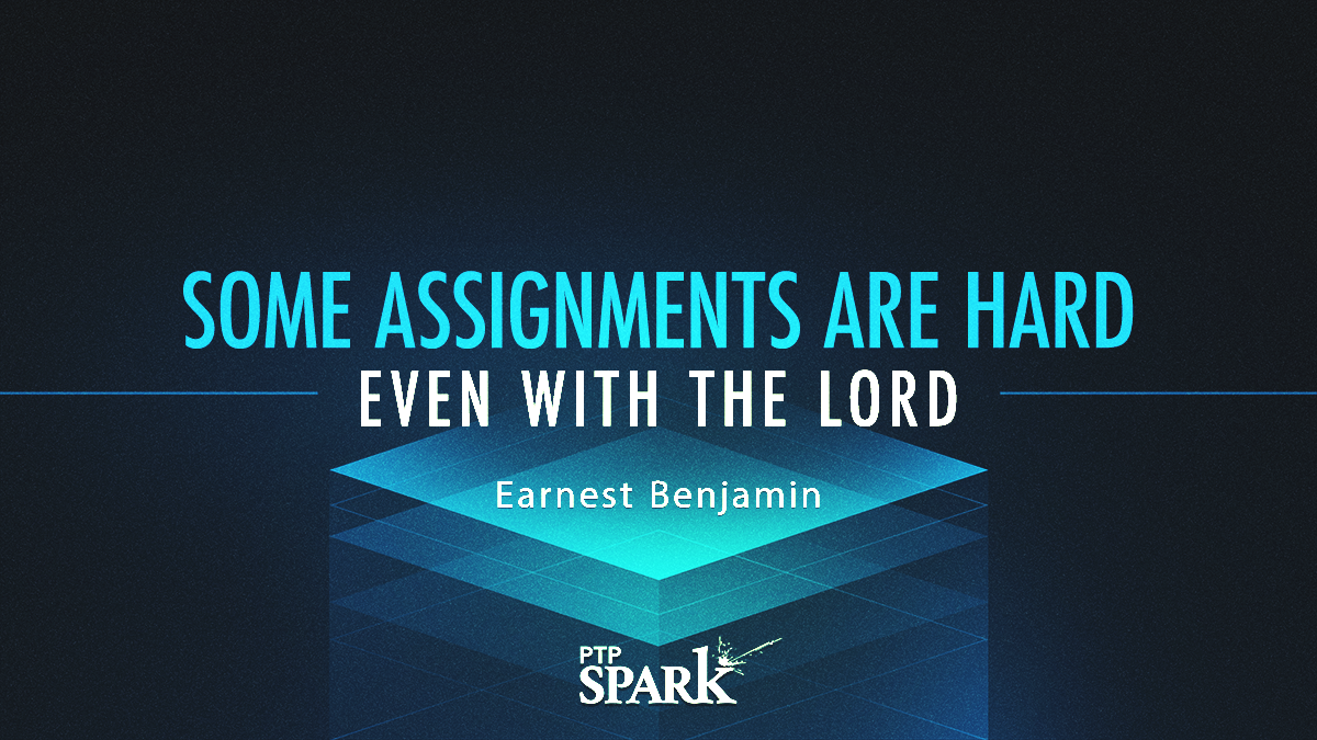 Some Assignments Are Hard Even With the Lord | Earnest Benjamin
