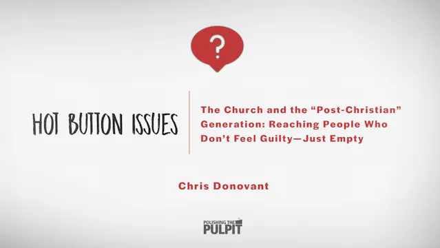 Hot Button Issues: The Church and the...