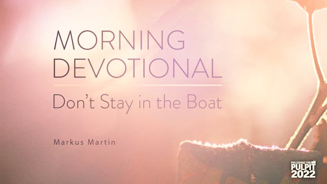 Morning Devotional: Don't Stay in the...