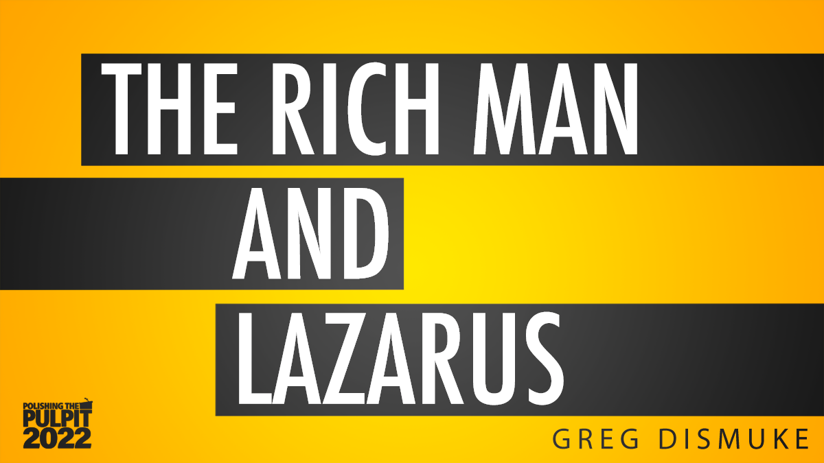 The Rich Man and Lazarus | Greg Dismuke