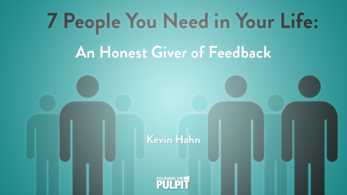 Seven People You Need in Your Life: An Honest Giver of Feedback | Kevin Hahn