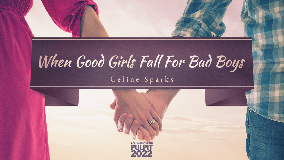 When Good Girls Fall for Bad Boys | Celine Sparks