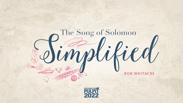 The Song of Solomon Simplified | Rob ...