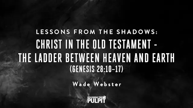 Christ in the Old Testament - The Lad...