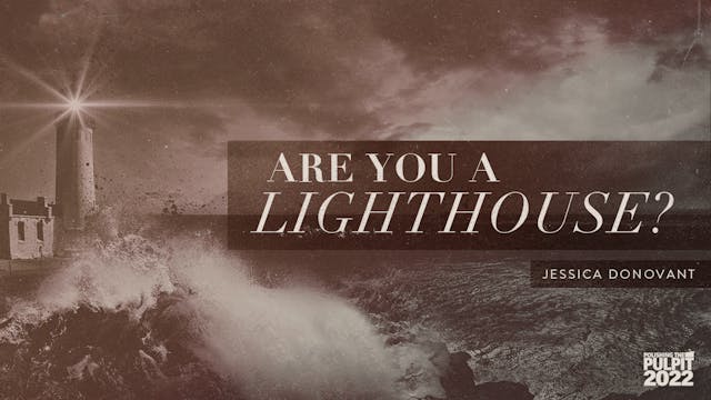 Are You A Lighthouse? | Jessica Donovant