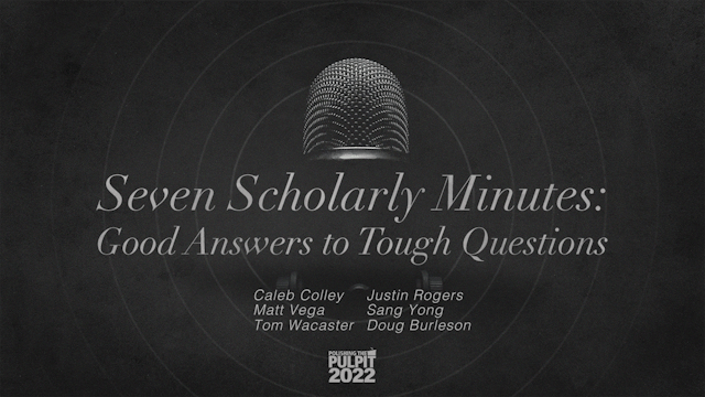 Seven Scholarly Minutes: Good Answers...