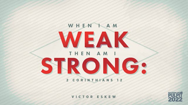 When I Am Weak, Then Am I Strong (2 C...