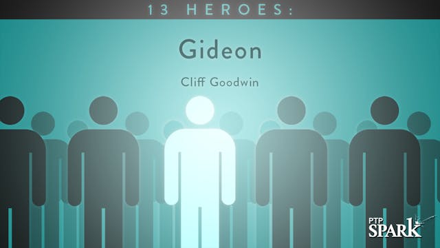 13 Heroes: Gideon | Cliff Goodwin