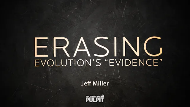 Erasing Evolution's "Evidence" | Jeff...