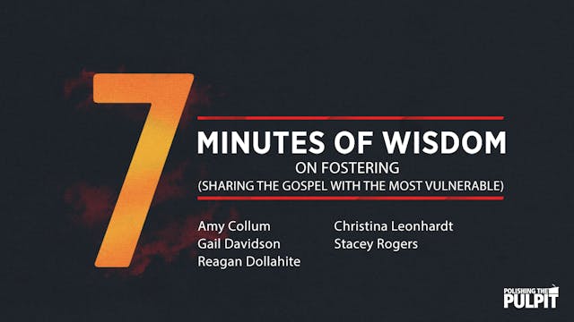 Seven Minutes of Wisdom on Fostering