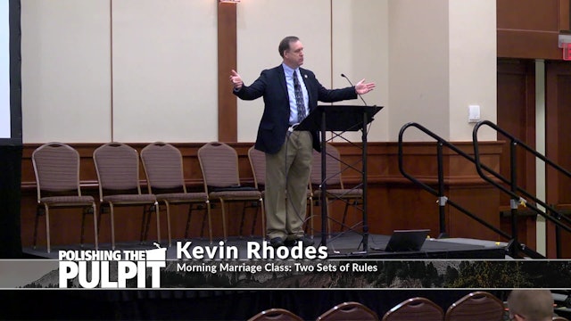 Kevin Rhodes: Morning Marriage Class: Two Sets of Rules