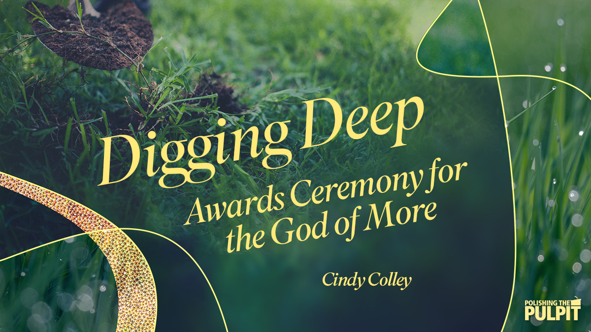 Digging Deep: Awards Ceremony for The God of More and '27 Kickoff | Cindy Colley