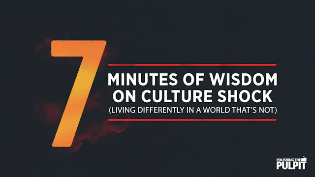 Seven Minutes of Wisdom on Culture Shock