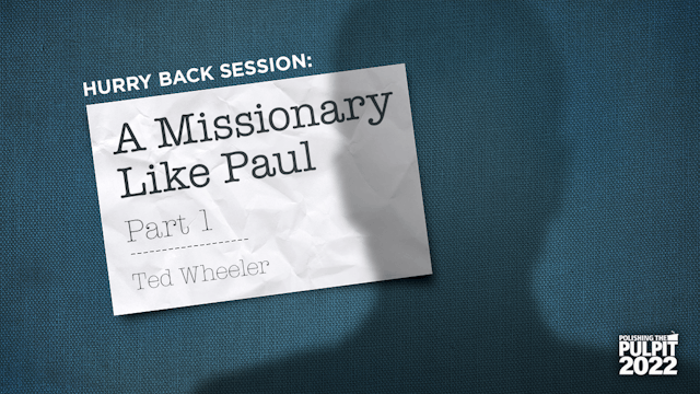 Hurry Back Session: A Missionary Like...