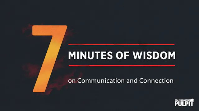 Seven Minutes of Wisdom on Communicat...