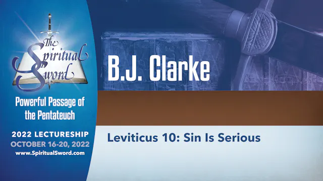 Leviticus 10: Sin is Serious | B.J. C...