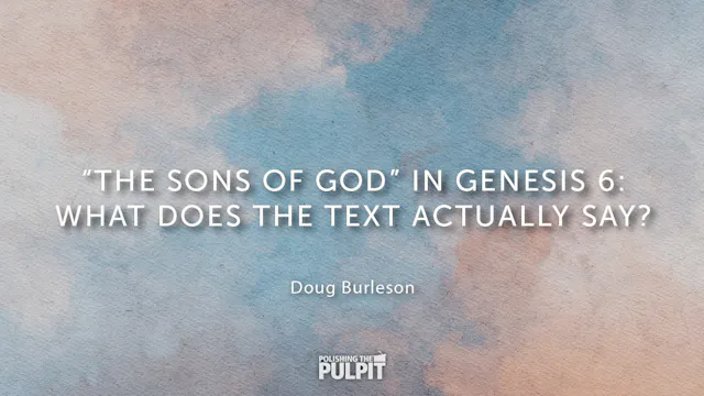 The Sons of God in Genesis 6: What Do...