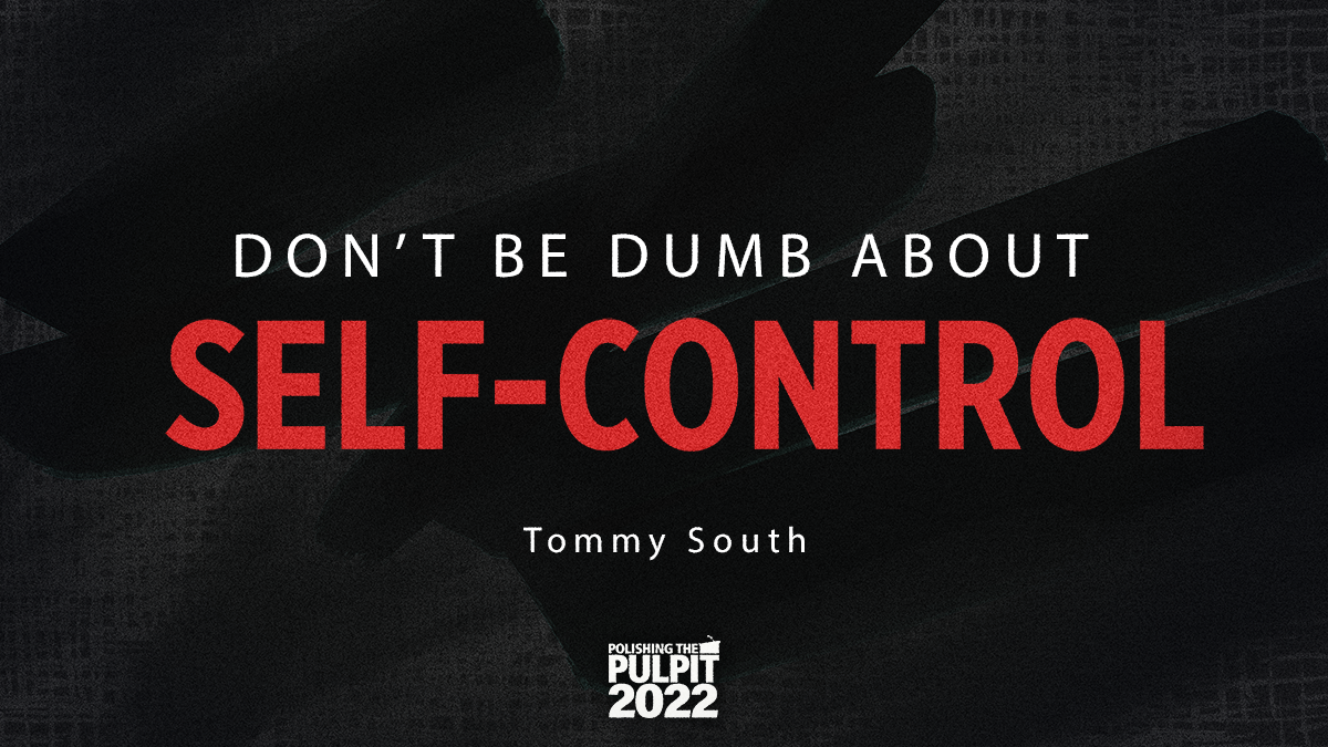 Don't Be Dumb About Self-Control | Tommy South