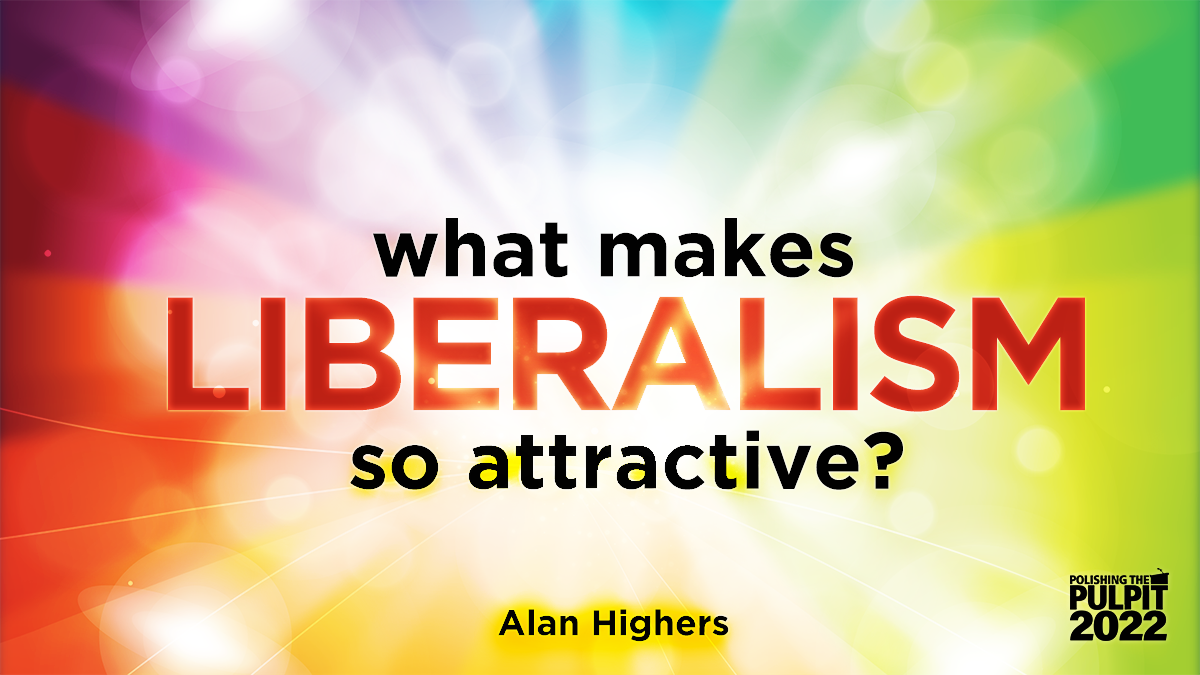 "What Makes Liberalism so Attractive?" | Alan Highers