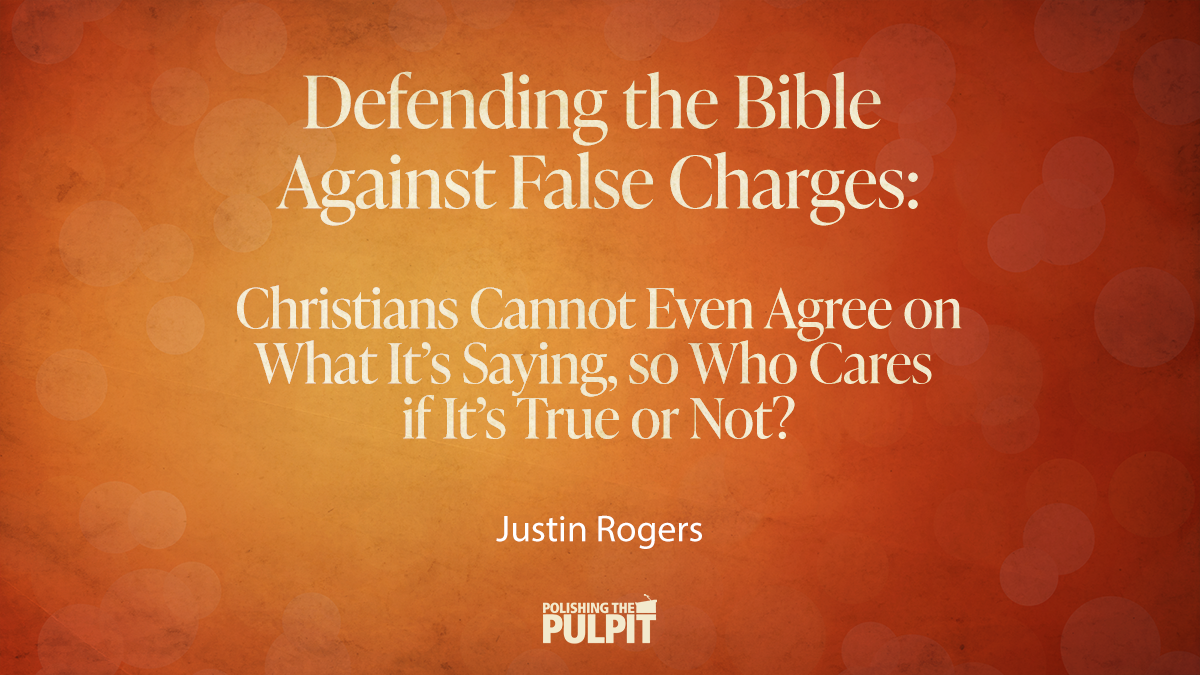 Christians Cannot Even Agree on What the Bible is Saying | Justin Rogers