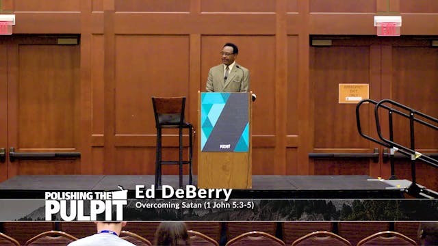 Ed DeBerry: Overcoming Satan (1 John ...