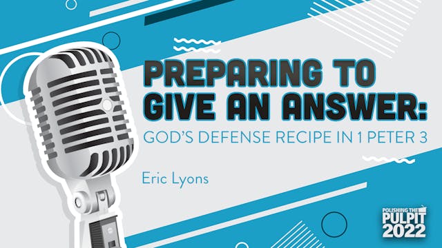 Preparing to Give an Answer: God’s De...