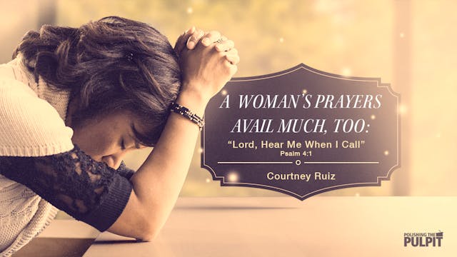 A Woman's Prayers Avail Much, Too: “L...