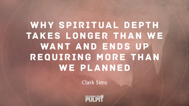 Clark Sims - Why Spiritual Depth Take...