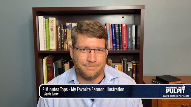 David Dixon: 2 Minutes Tops - My Favorite Sermon Illustration