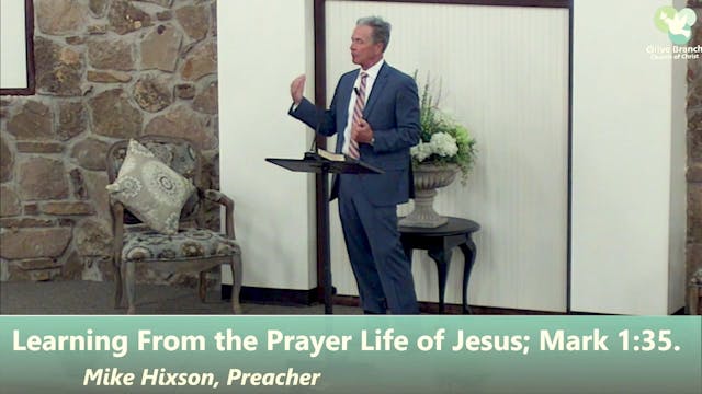 Mike Hixon: Learning From The Prayer ...