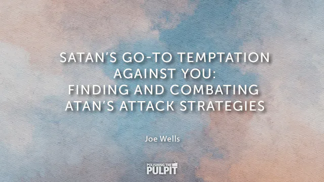 Satan's Go-to Temptation Against You ...