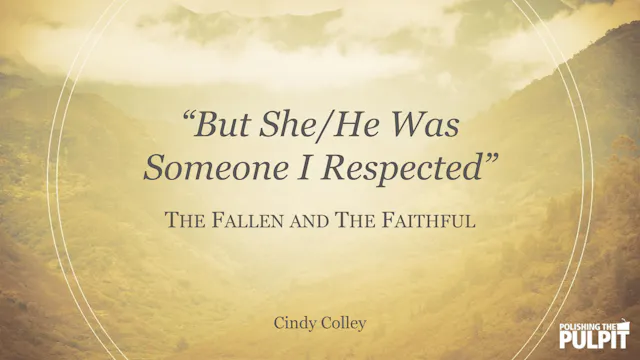 "But She or He Was Someone I Respecte...
