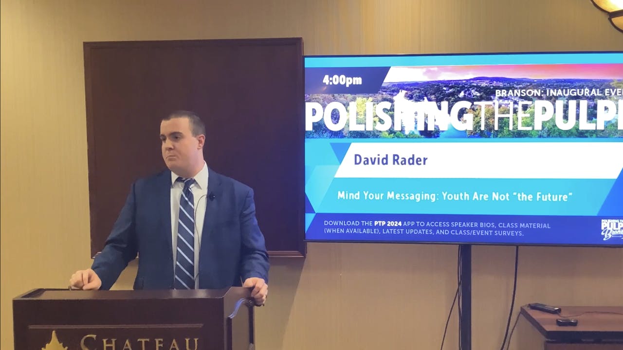 Mind Your Messaging: Youth Are Not the Future | David Rader - PTP365