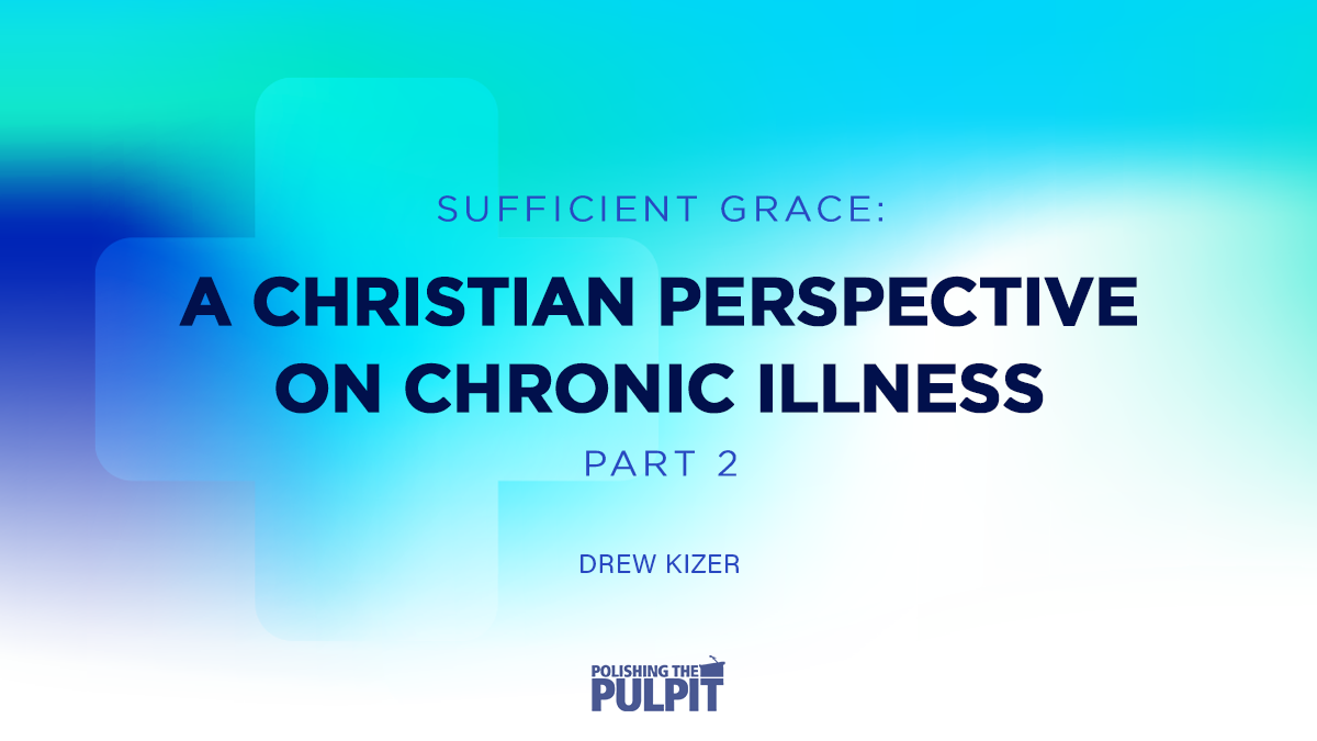 Sufficient Grace (Part 2) | Drew Kizer