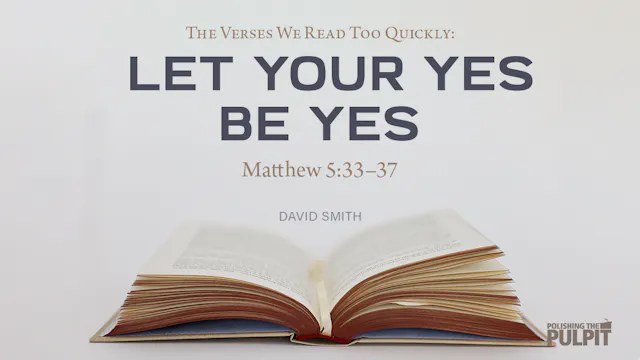 The Verses We Read Too Quickly: Let Y...