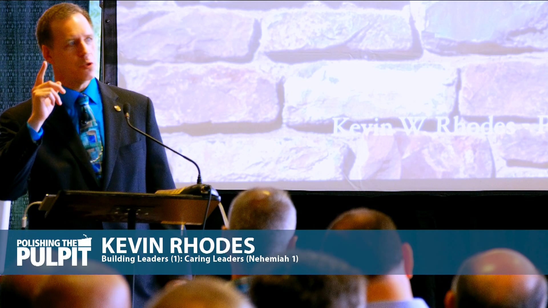 Kevin Rhodes: Building Leaders (1): Caring Leaders (Nehemiah 1)