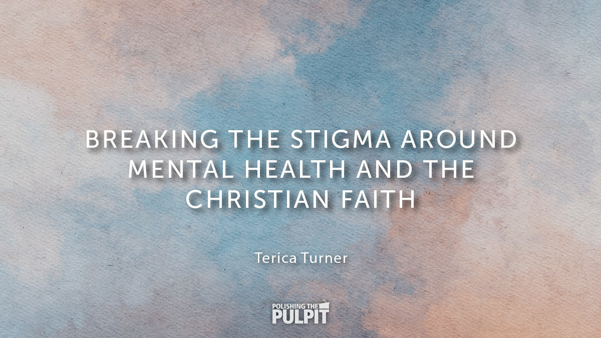 Terica Turner - Breaking the Stigma Around Mental Health and the Christian Faith