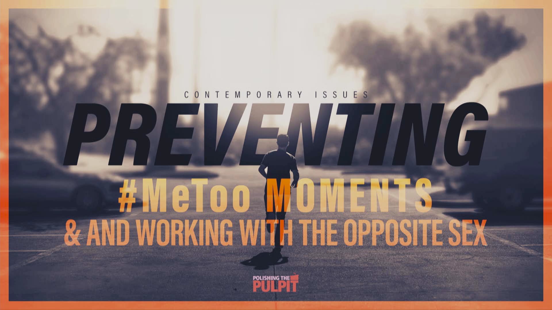 Melvin Otey: Preventing #MeToo Moments and Working with the Opposite Sex