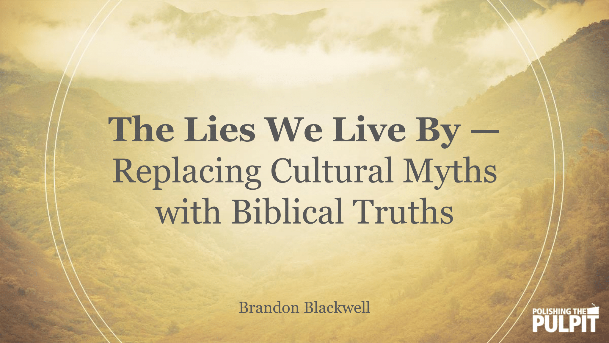 The Lies We Live By | Brandon Blackwell