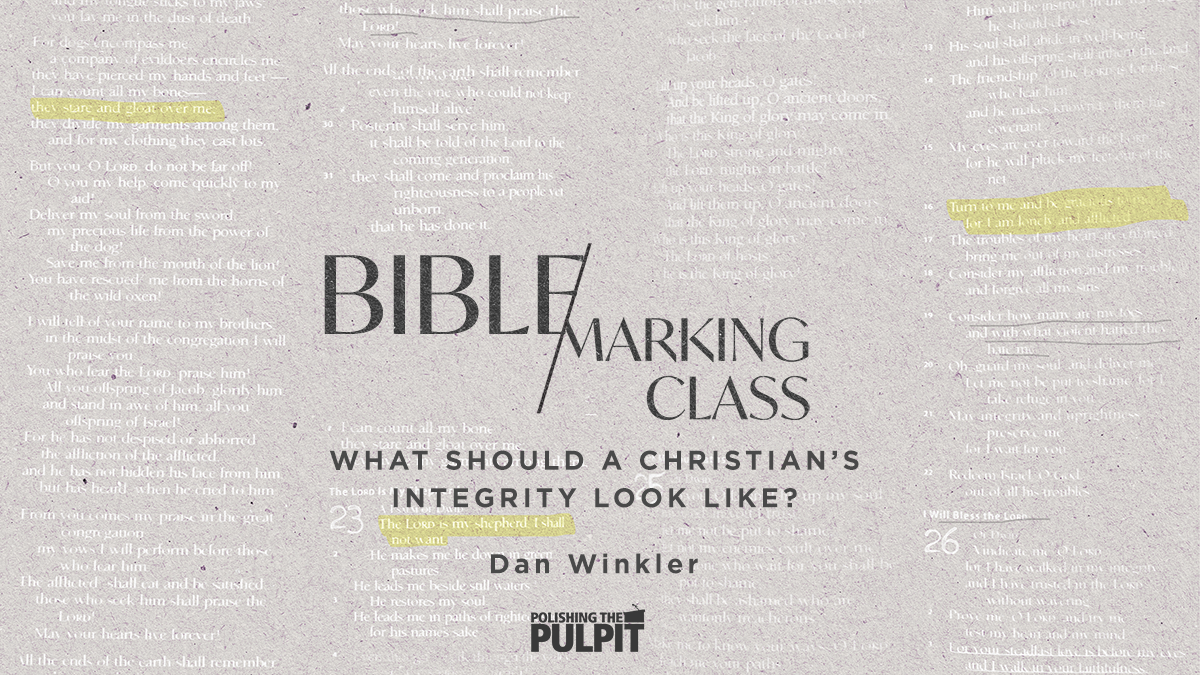 What Should a Christian's Integrity Look Like? | Dan Winkler