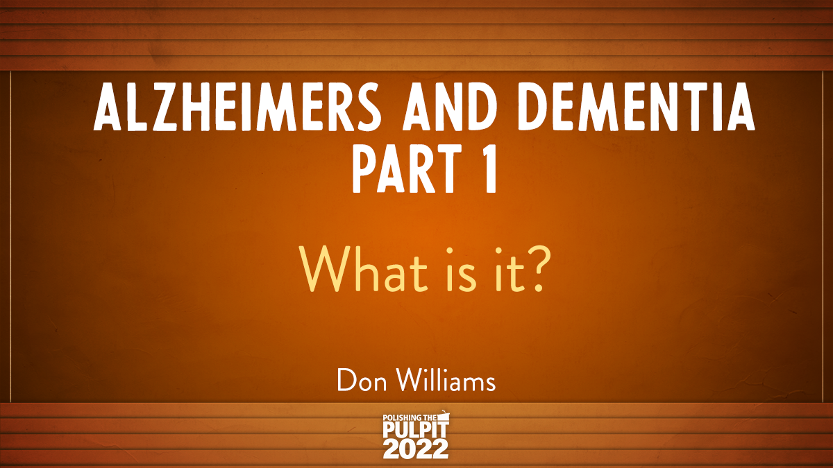Alzheimers and Dementia (Part 1): What Is It? | Don Williams